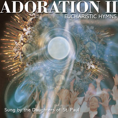 Adoration II Daughters of St. Paul Choir Catholic Music